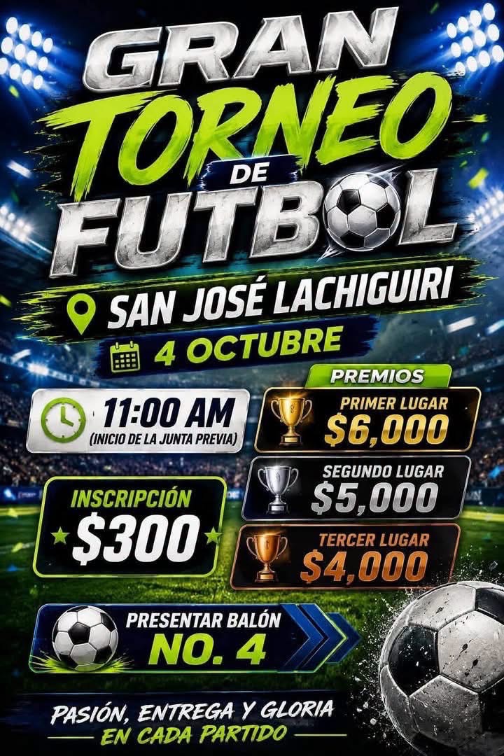 Cartel del torneo Gran Torneo de Fútbol - San José Lachiguiri, Oaxaca
