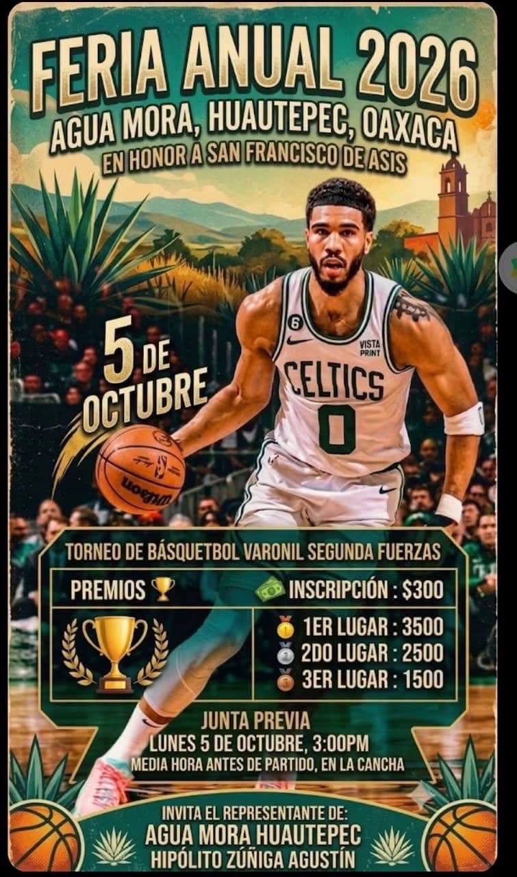 Cartel del torneo Torneo de Básquetbol Varonil Segunda Fuerza Feria Anual - Agua Mora, Huautepec, Oaxaca