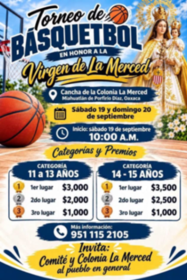 Cartel del torneo Torneo de Básquetbol Virgen de la Merced - Miahuatlán de Porfirio Díaz, Oaxaca
