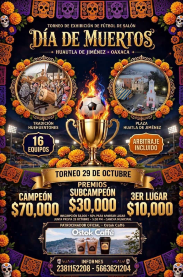 Cartel del torneo Torneo de Exhibición de Fútbol de Salón Día de Muertos - Huautla de Jiménez, Oaxaca